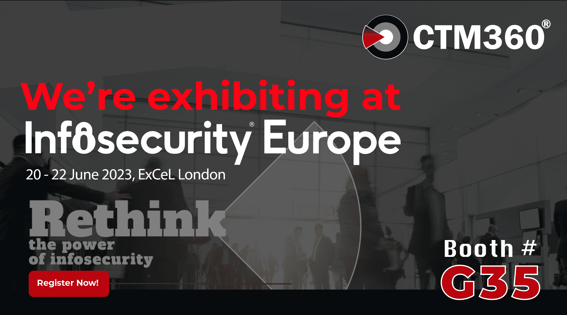 CTM360 to participate at Infosecurity Europe 2023